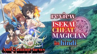 Isekai cheat magician anime review in hindi + classroom of elit season 2 update and 1 more news.