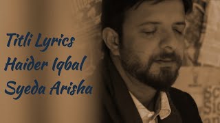 Titli Lyrics & English Subtitle | Haidar iQbal | Tehzeeb Hafi | Syeda Arisha