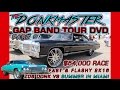 DONKMASTER GAP BAND TOUR DVD PT 3- $54,000 RACE VS 2FLY, FAST & FLASHY 2K16, Donk Racing