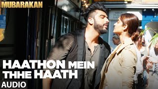 Video voorbeeld van "Haathon Mein Thhe Haath Full Audio Song l MUBARAKAN | Anil Kapoor | Arjun Kapoor | Ileana | Athiya"