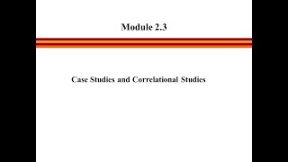 Module 2 Segment 3 - Case studies and correlational studies Profile