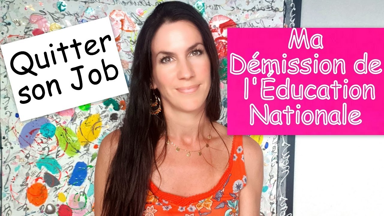 Quitter Son Job J'ai DÉMISSIONNÉ DE L'ÉDUCATION NATIONALE ! YouTube — free download