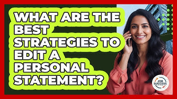 What Are The Best Strategies To Edit A Personal Statement?