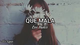 Video thumbnail of "Los Bukis | Que mala | Lyrics"