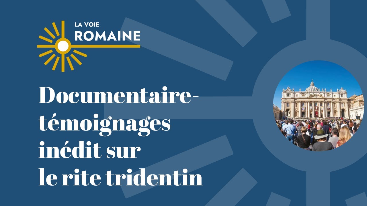Documentaire-témoignages sur la messe tridentine