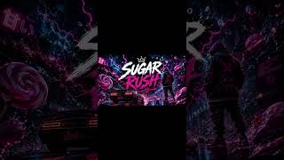 Sugar Rush (Ft. Music by TBFB)