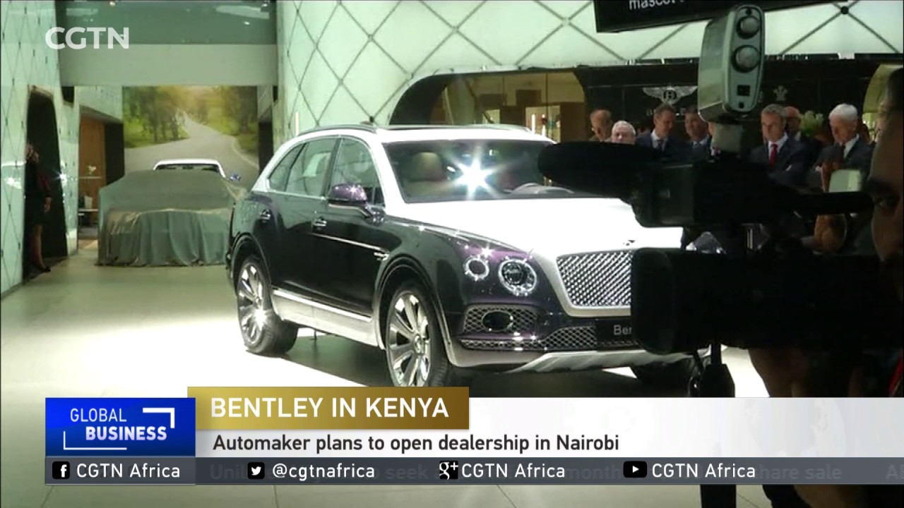 Bentley Motors plans to open dealership in Kenya YouTube