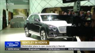 Bentley Motors plans to open dealership in Kenya
