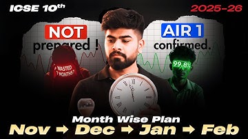 🔥 Month-Wise Plan (Nov–Feb) for ICSE 2026 | Score 98% in Boards | ICSE Class 10th 2026 Strategy