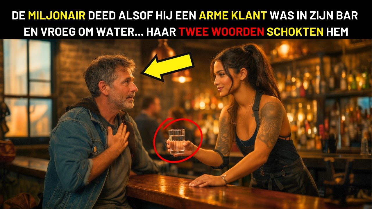 HIJ DEED ALSOF HIJ ARME KLANT WAS IN DE BAR EN VROEG OM WATER... HAAR TWEE WOORDEN SCHOKTEN HEM