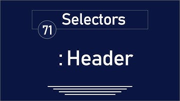 71 - ( jQuery Tutorial ) Selectors : Header