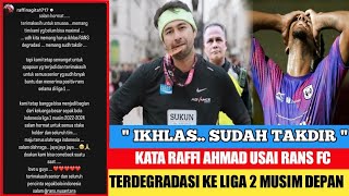 Kata Raffi Ahmad Usai Rans Nusantara FC Degradasi Ke Liga 2 Musim Depan