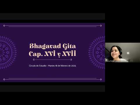 Círculo de Estudio de la Bhagavad Gita - Capítulos XVI y XVII