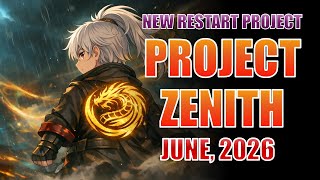 IT'S OFFICIAL! JOIN ME in Project Zenith This June! New Restart June, 2026 | Project Zenith