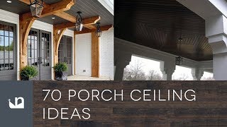 70 Porch Ceiling Ideas