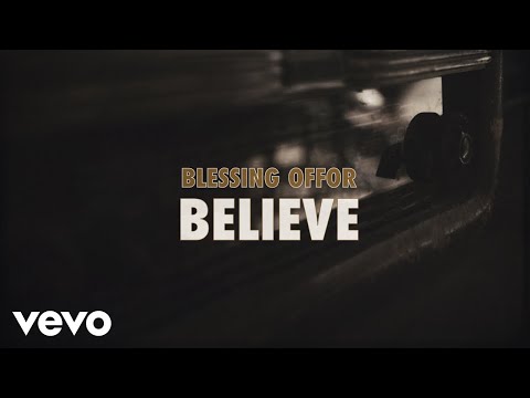 Blessing Offor - Believe (Lyric Video) 