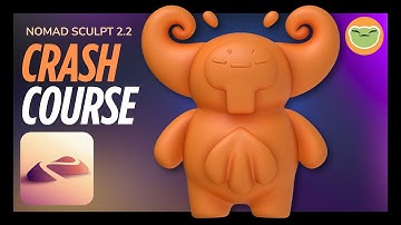 Nomad Sculpt Crash Course for Beginners