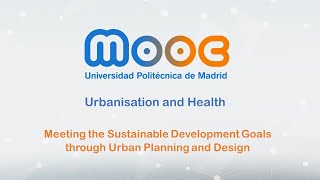 MOOC Urbanisation and Health. 4.1 Meeting the SDG through Urban Planning and Design