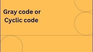 👉Gray Code Explained in One Shot | Easy Technique & Conversion