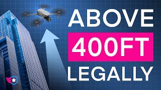 How to Fly a Drone Above 400 Feet (Legally!)
