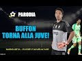 Buffon torna alla Juve - PARODIA "MARGARITA" DI ELODIE E MARRACASH