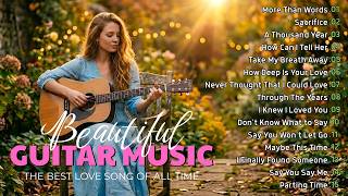 Download lagu THE 100 MOST BEAUTIFUL Romantic Guitar - Relaxing Instrumental Music - Guitar Love Songs Acoustic