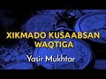 Xikmado Waqtiga Ku Saab San Yasir Mukhtar 