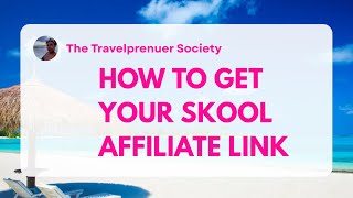HOW TO GET YOUR SKOOL AFFILIATE LINK | Fast Tutorial for Beginners 