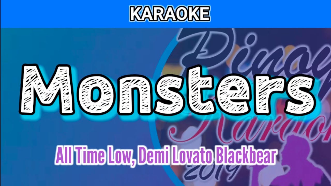 Monsters by All Time Low, Demi Lovato, and Blackbear (Karaoke) - YouTube
