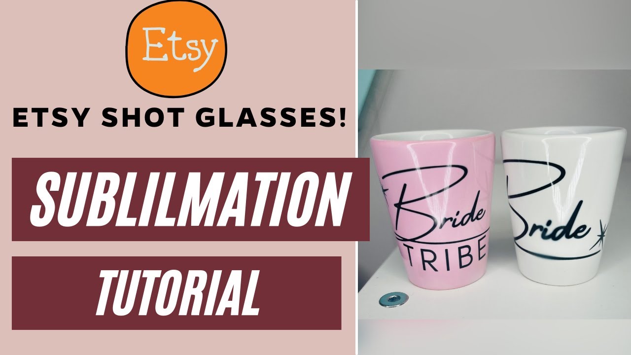 SUBLIMATION TUTORIAL: Shot Glasses from ! - For Beginners! 