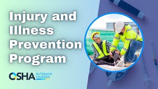 Iipp Explained Injury & Illness Prevention Program Osha Outreach Courses