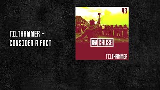 Tilthammer - Consider A Fact - Cause Recs 43