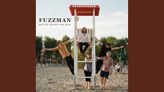 Video thumbnail of "Fuzzman - Und ich träume vom Meer"