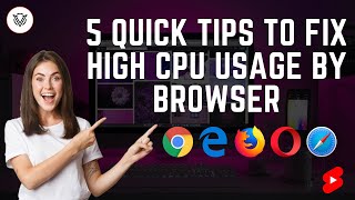 5 Quick Tips to Fix High CPU Usage By Browsers | #techtips