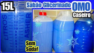 +15L de SabÃ£o GLICERINADO OMO Caseiro, NAO PERDE a ESPUMA/ Elisangela Evaristo