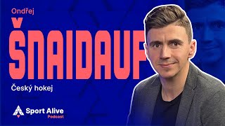 Sport Alive #46 - Ondřej Šnaidauf (Český hokej)