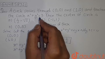 A circle passes through (0,0) and (1, 0) and touches the circle x^2 + y^2 = 9 then the centre of...