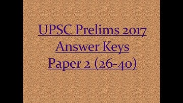UPSC Prelims 2017 Answer Keys | Paper 2 26-40 | in Hindi - P C VERMA ✅