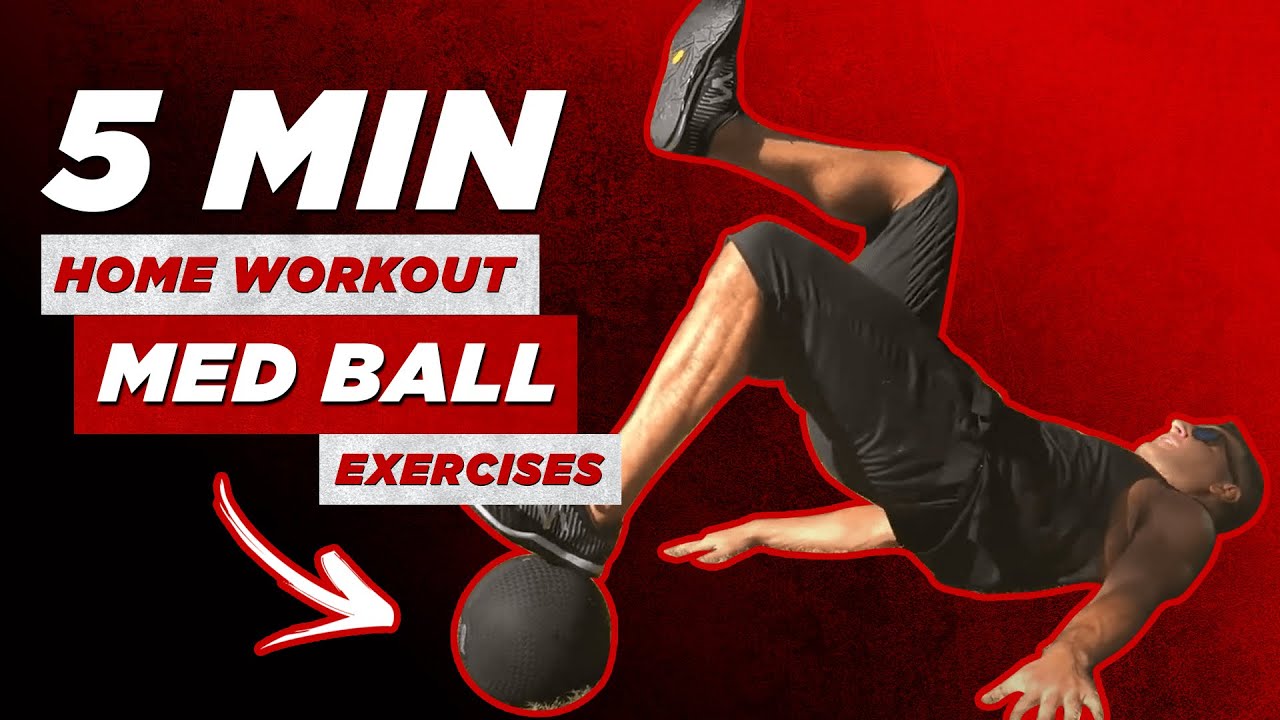 5 Minute Home Workout To Lose Weight Med Ball Exercises BJ Gaddour