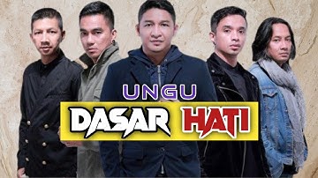 Dasar Hati - Ungu ( Lyrics )