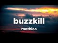 Mothica - Buzzkill (Lyrics)