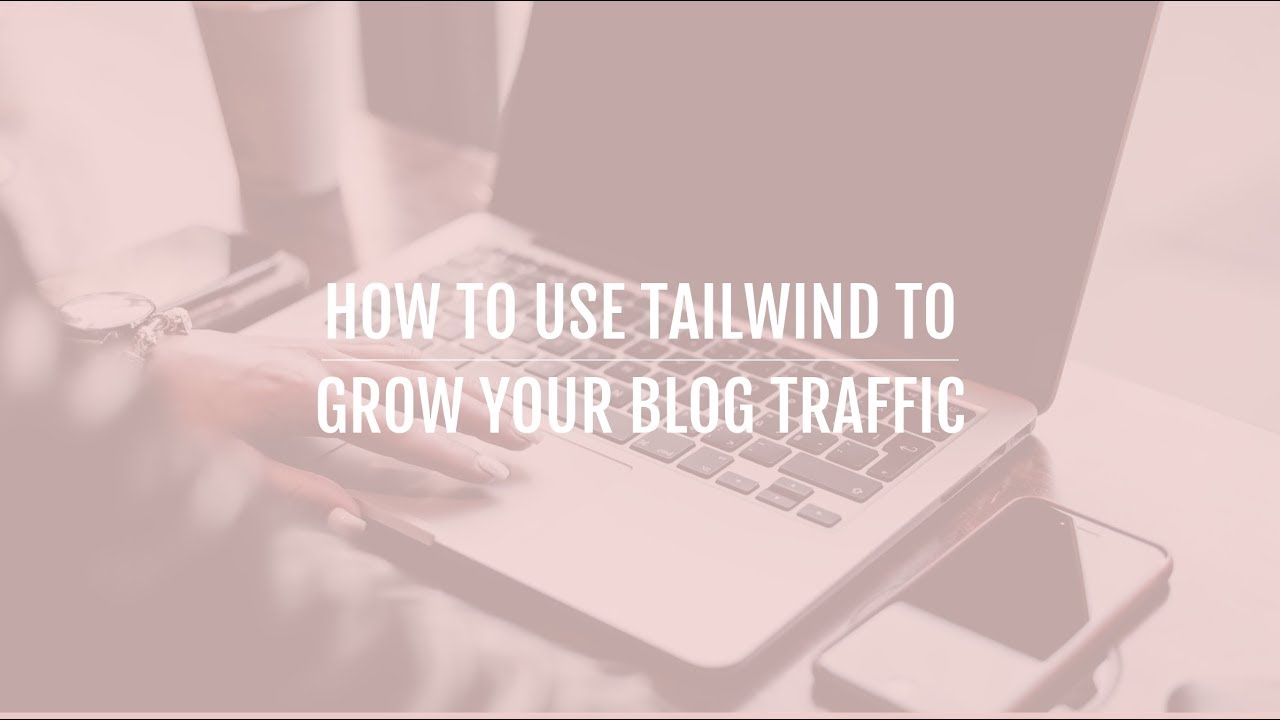How To Use Tailwind To Grow Your Blog Traffic - YouTube