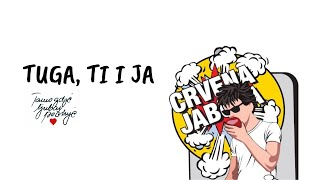 CRVENA JABUKA- TUGA, TI I JA