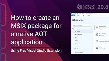 How to Create an MSIX Package For a Native AOT Application
