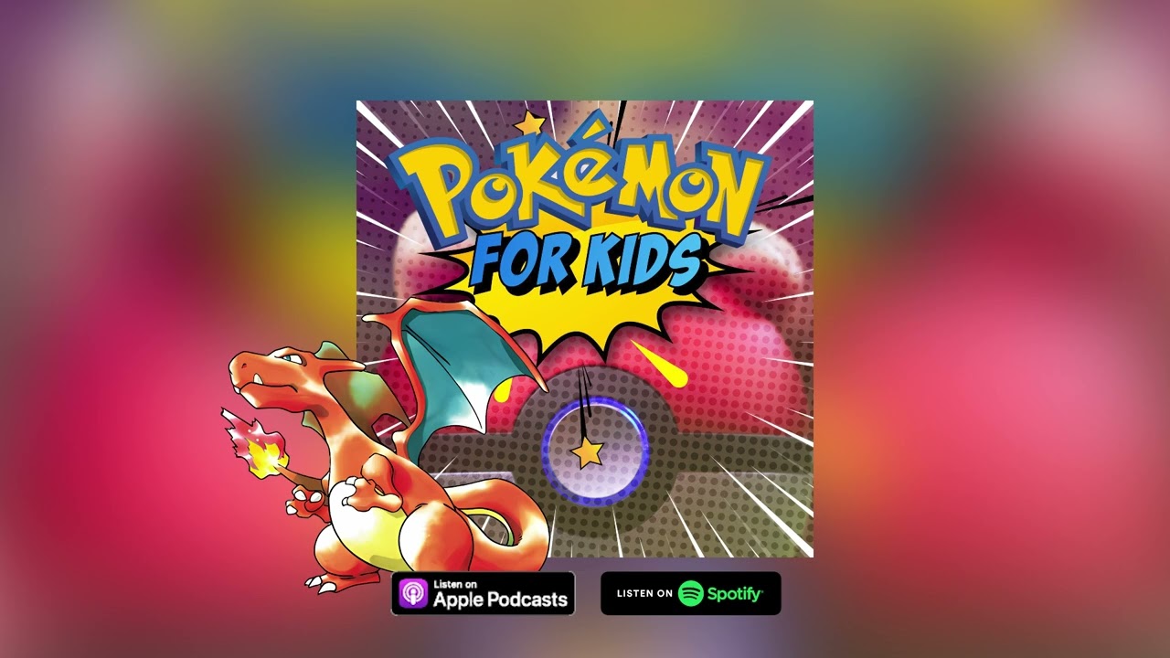 Pokémon for Kids Podcast – Charizard Edition! 🔥