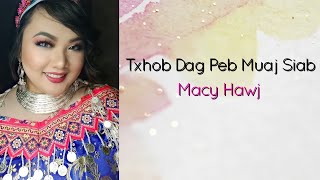 Macy Hawj - Txhob Dag Peb Muaj Siab (New Hmong/Hmoob song, 2021-2022)