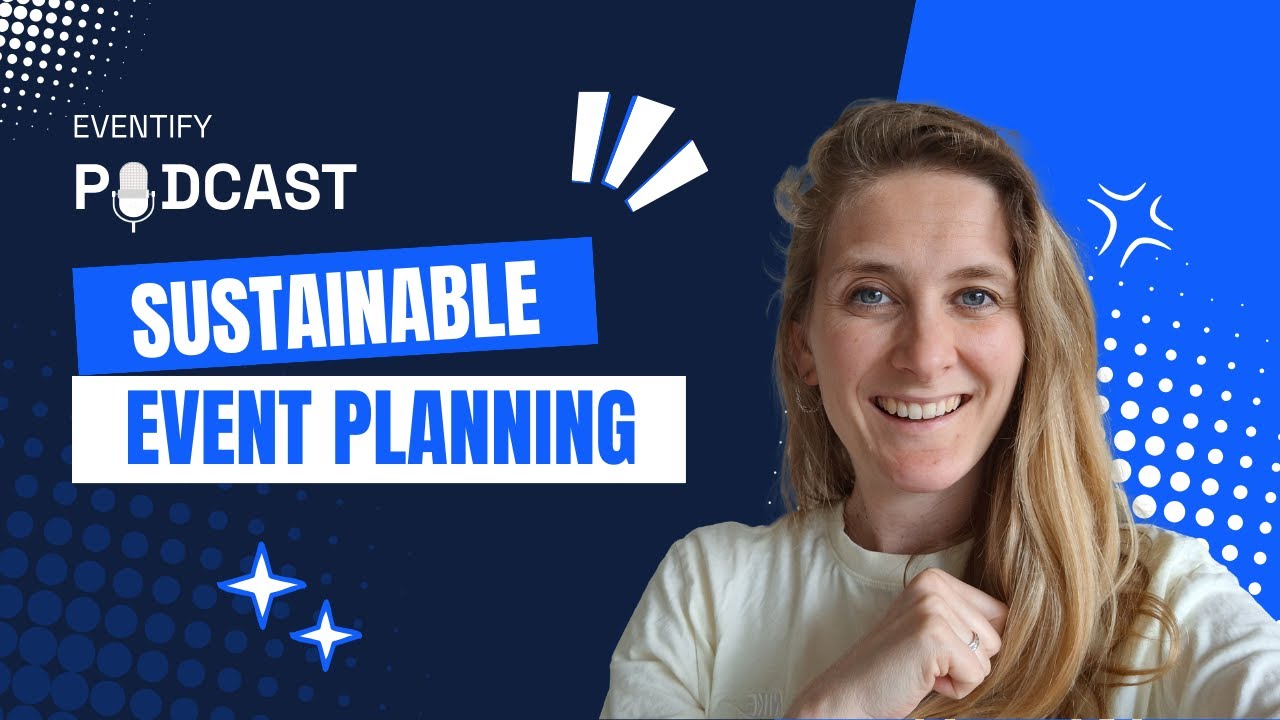 Eventify Podcast - Eco Friendly Sustainable Event Planning - YouTube