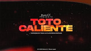 Bruno Lc - Toto Caliente