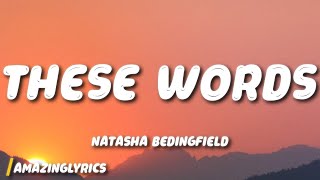 Natasha Bedingfield  - These Words (Lyrics)