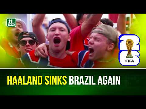 Haaland Double Stuns Brazil! Norway Fans Celebrate Historic Win | NTV Global
